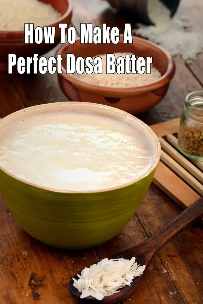 how to make a perfect dosa batter